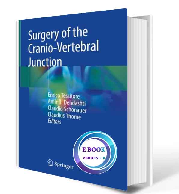 دانلود کتاب  Surgery of the Cranio-Vertebral Junction  2019 (ORIGINAL PDF)